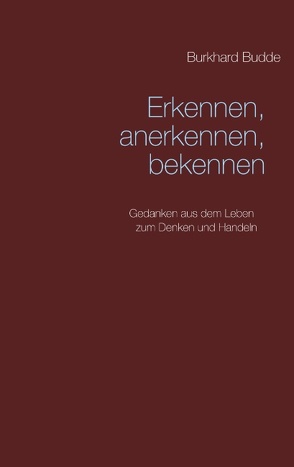 Erkennen, anerkennen, bekennen von Budde,  Burkhard