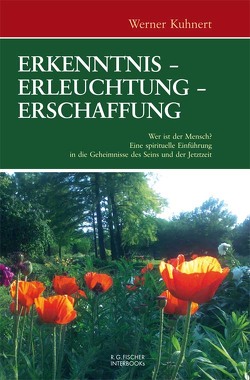 Erkenntnis – Erleuchtung – Erschaffung von Kuhnert,  Werner