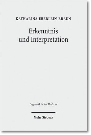 Erkenntnis und Interpretation von Eberlein-Braun,  Katharina