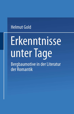 Erkenntnisse unter Tage von Gold,  Helmut