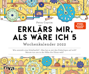 Erklärs mir, als wäre ich 5 – Wochenkalender 2022 von Cnyrim,  Petra