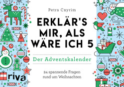 Erklärs mir, als wäre ich 5 – Der Adventskalender von Cnyrim,  Petra