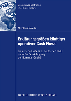 Erklärungsgrößen künftiger operativer Cash Flows von Homburg,  Prof. Dr. Carsten, Wrede,  Nikolaus