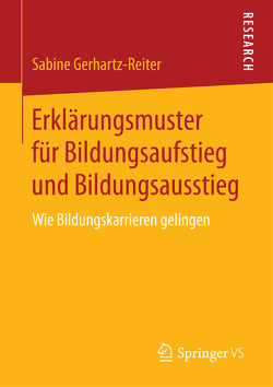 Erklärungsmuster für Bildungsaufstieg und Bildungsausstieg von Gerhartz-Reiter,  Sabine