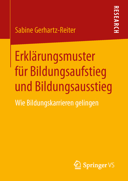 Erklärungsmuster für Bildungsaufstieg und Bildungsausstieg von Gerhartz-Reiter,  Sabine