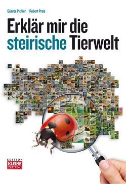 Erklär mir die steirische Tierwelt von Paill,  Wolfgang, Pichler,  Günter, Preis,  Robert