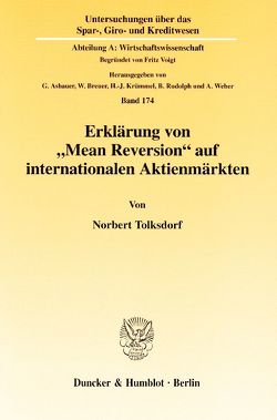 Erklärung von „Mean Reversion“ auf internationalen Aktienmärkten. von Tolksdorf,  Norbert