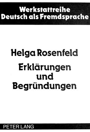 Erklärungen und Begründungen von Rosenfeld,  Helga