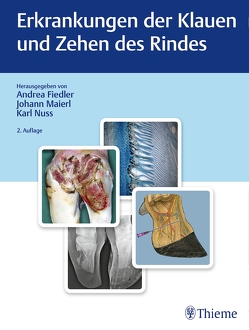 Erkrankungen der Klauen und Zehen des Rindes von Fiedler,  Andrea, Maierl,  Johann, Nuss,  Karl