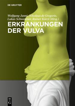 Erkrankungen der Vulva von Anemüller,  Waltraud, Bekes,  Inga, Dannecker,  Christian, Dornhöfer,  Nadja, Gregorio,  Nikolaus, Janni,  Wolfgang, Krull,  Elisabeth, Kürzl,  Rainer, Mahner,  Sven, Marnitz-Schulze,  Simone, Mayr,  Doris, Schneider,  Lars-Alexander, Schwentner,  Lukas, Widschwendter,  Peter, Wölber,  Linn