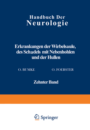 Erkrankungen der Wirbelsäule des Schädels mit Nebenhöhlen und der Hüllen von Antoni,  N., Brunner,  H., Bumke,  O., Ehrenberg,  L., Foerster,  O., Hirsch,  O., Lange,  M., Pette,  H., Schulze,  W.