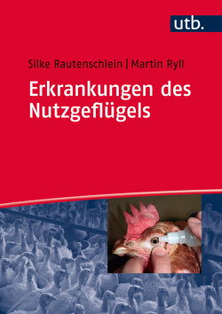 Erkrankungen des Nutzgeflügels von Rautenschlein,  Silke, Ryll,  Martin