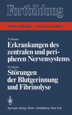 Erkrankungen des zentralen und peripheren Nervensystems / Störungen der Blutgerinnung und Fibrinolyse von Besser,  R., Lübcke,  P.