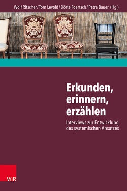 Erkunden, erinnern, erzählen: Interviews zur Entwicklung des systemischen Ansatzes von Ahlers,  Corina, Baethge,  Gisela, Bauer,  Petra, Deissler,  Klaus G., Duss-von Werth,  Joseph, Foertsch,  Dörte, Gester,  Peter-W, Jellouschek,  Hans, Levold,  Tom, Lipchik,  Eve, Lübke,  Klaus, Ludewig,  Kurt, Massing,  Almuth, Reich,  Günter, Ritscher,  Wolf, Rotthaus,  Wilhelm, Schneider,  Christoph, Simon,  Fritz B., Stierlin,  Helm, van Trommel,  Max J., von Schlippe,  Arist, Weber,  Gunthard, Weinhardt,  Marc, Wnuk-Gette,  Gisal