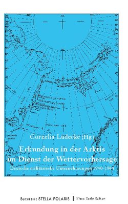 Erkundung in der Arktis im Dienst der Wettervorhersage von Lüdecke,  Cornelia