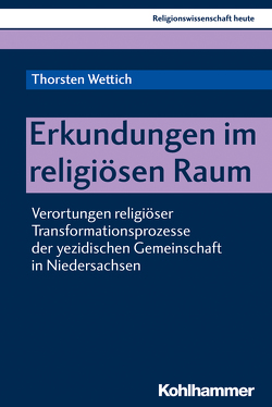 Erkundungen im religiösen Raum von Beinhauer-Köhler,  Bärbel, Nagel,  Alexander-Kenneth, Rüpke,  Jörg, Wettich,  Thorsten