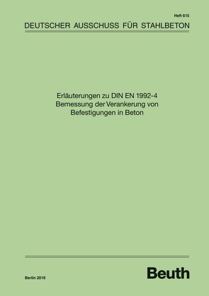 Erläuterungen zu DIN EN 1992-4 Bemessung der Verankerung von Befestigungen in Beton