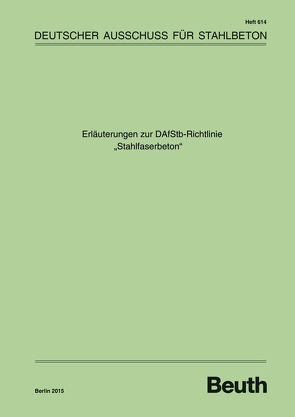 Erläuterungen zur DAfStb-Richtlinie „Stahlfaserbeton“ – Buch mit E-Book