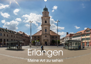 Erlangen – Meine Art zu sehen (Wandkalender 2020 DIN A2 quer) von Kleinöder,  Wilhelm