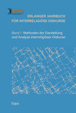 Erlanger Jahrbuch für Interreligiöse Diskurse von Bayerisches Forschungszentrum für Interreligiöse Diskurse (BaFID), Morlok,  Elke