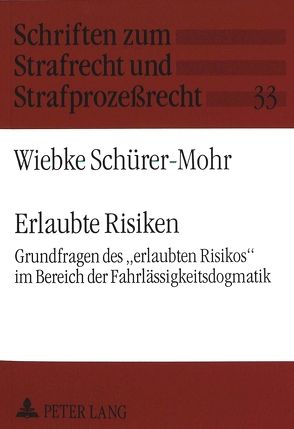 Erlaubte Risiken von Schürer-Mohr,  Wiebke