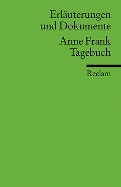 Erläuterungen und Dokumente zu Anne Frank: Tagebuch von Siems,  Marion