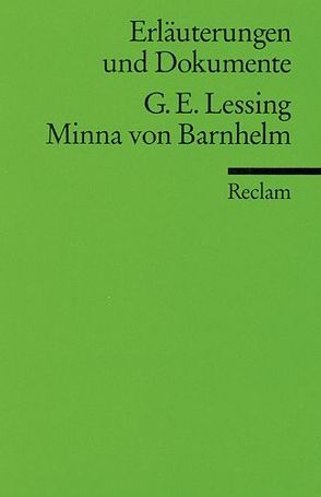 Erläuterungen und Dokumente zu Gotthold Ephraim Lessing: Minna von Barnhelm von Schönborn,  Sibylle