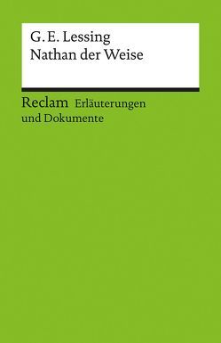 Erläuterungen und Dokumente zu Gotthold Ephraim Lessing: Nathan der Weise von Düffel,  Peter von