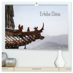 Erlebe China (hochwertiger Premium Wandkalender 2024 DIN A2 quer), Kunstdruck in Hochglanz von Christiansen,  Wulf