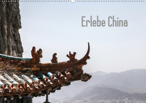 Erlebe China (Wandkalender 2021 DIN A2 quer) von Christiansen,  Wulf