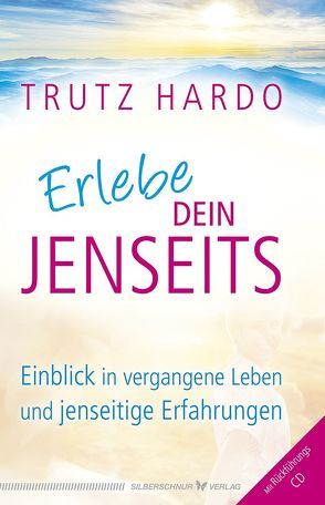 Erlebe dein Jenseits von Hardo,  Trutz