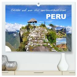 Erlebe mit mir das unverwechselbare Peru (hochwertiger Premium Wandkalender 2024 DIN A2 quer), Kunstdruck in Hochglanz von Büscher,  Nadine