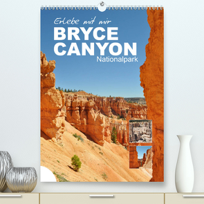 Erlebe mit mir den Bryce Canyon Nationalpark (Premium, hochwertiger DIN A2 Wandkalender 2023, Kunstdruck in Hochglanz) von Büscher,  Nadine