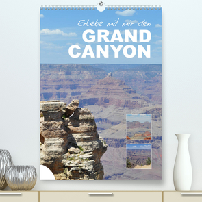 Erlebe mit mir den Grand Canyon (Premium, hochwertiger DIN A2 Wandkalender 2023, Kunstdruck in Hochglanz) von Büscher,  Nadine