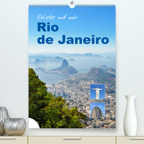 Erlebe mit mir Rio de Janeiro (Premium, hochwertiger DIN A2 Wandkalender 2023, Kunstdruck in Hochglanz) von Büscher,  Nadine