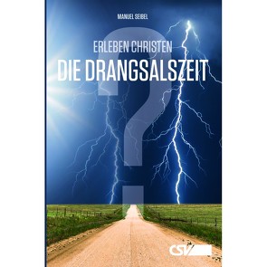 Erleben Christen die Drangsalszeit? von Seibel,  Manuel