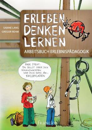 Erleben Denken Lernen von Lang,  Sabine, Rehm,  Gregor