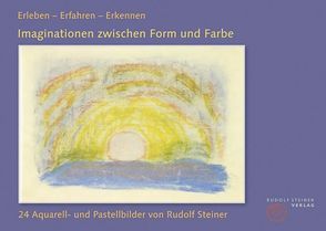 Erleben – Erfahren – Erkennen von Rudolf,  Steiner