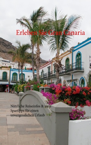 Erleben Sie Gran Canaria von Jentsch,  Daniela, Jentsch,  Nicole