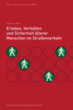 Erleben, Verhalten und Sicherheit älterer Menschen im Straßenverkehr von Limbourg,  Maria, Matern,  Stefan