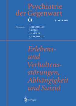 Erlebens- und Verhaltensstörungen, Abhängigkeit und Suizid von Helmchen,  Hanfried, Henn,  Fritz, Lauter,  Hans, Sartorius,  Norman