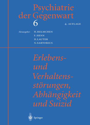 Erlebens- und Verhaltensstörungen, Abhängigkeit und Suizid von Helmchen,  Hanfried, Henn,  Fritz, Lauter,  Hans, Sartorius,  Norman