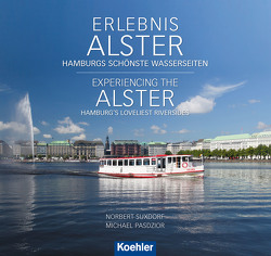 Erlebnis Alster. Experiencing the Alster von Pasdzior,  Michael, Suxdorf,  Norbert