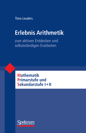 Erlebnis Arithmetik von Leuders,  Timo