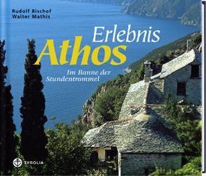 Erlebnis Athos von Bischof,  Rudolf, Mathis,  Walter