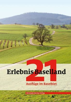 Erlebnis Baselland von Neyerlin,  Reto, Zahnd,  Dominique