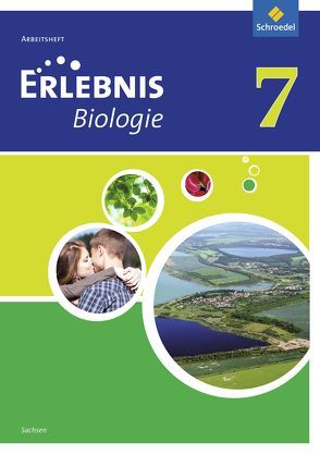 Erlebnis Biologie – Ausgabe 2012 für Sachsen von Dobers,  Joachim, Freundner-Huneke,  Imme