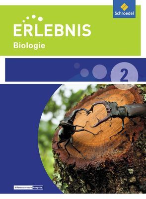 Erlebnis Biologie – Ausgabe 2015 für Niedersachsen von Freundner-Huneke,  Imme, Möllers,  Ralph, Schulz,  Siegfried, Zeeb,  Annely