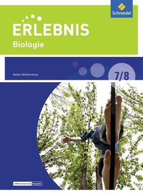 Erlebnis Biologie – Differenzierende Ausgabe 2016 für Baden-Württemberg von Freundner-Huneke,  Imme, Möllers,  Ralph, Schulz,  Siegfried, Zeeb,  Annely