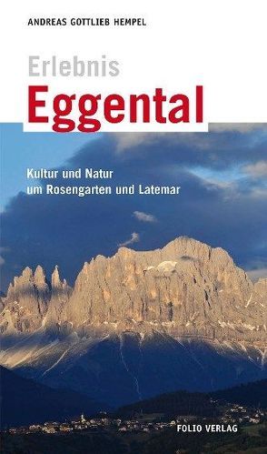 Erlebnis Eggental von Hempel,  Andreas Gottlieb